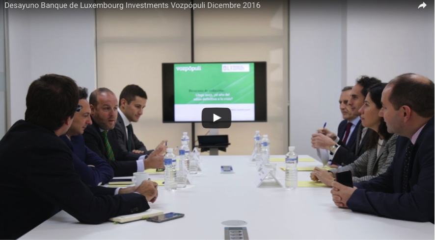 Desayuno de Banque de Luxembourg Investments y Vozpópuli: ¿Cuáles son los mejores activos para invertir en 2017?